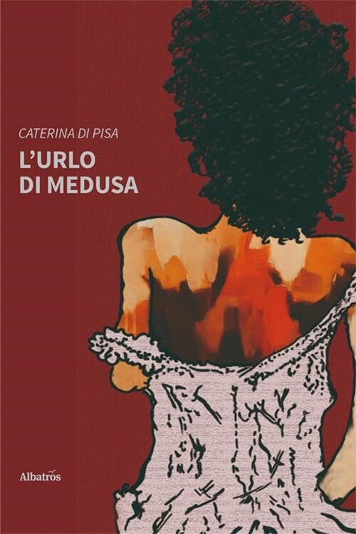 Libri Di Pisa Caterina - L' Urlo Di Medusa