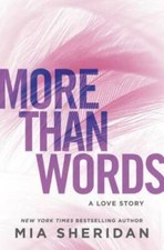 More Than Words: A Love Story - Paperback By Sheridan, Mia - GOOD