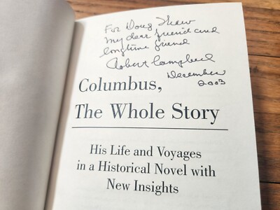 Robert Campbell SIGNED Columbus, The Whole Story 2003 1st Edition Hardcover COA
