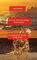 Alex Och Alma FråN Arboga En Vanlig Familj I En Bok Tredje Boken Agni Tzanakis