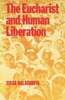 The Eucharist And Human Liberation Tissa Ballasuriya Taschenbuch Englisch 2011