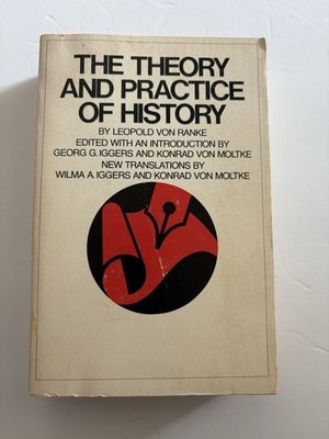 Theory and Practice of History By Leopold Von Ranke, 1973, 1st Printing