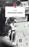 Unnecessary Women. Life Is A Story - Story.One Sara Zor