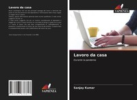 Lavoro Da Casa Durante La Pandemia Sanjay Kumar Taschenbuch Italienisch 2021