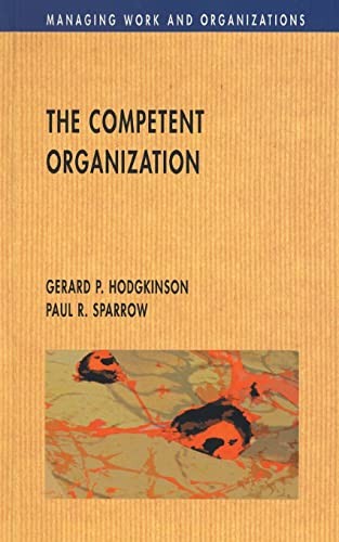 The Competent Organization: A Psychological Ana. Hodgkinson<|