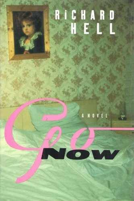 #ad Go Now: A Novel Hardcover by Hell Richard Acceptable j $6.83