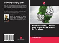 Shobhit Kumar | NanoemulsãO Intranasal Para A GestãO Da DoençA De Parkinson