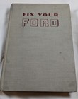 Fix Your Ford - V8's and V6's 1932 - 1957 Book-Vintage Truck Car Engine Manual
