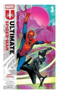Jonathan Hickma Ultimate Spider-Man by Jonathan Hickman Vol. 3: Fami (Paperback)