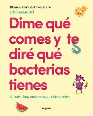 Blanca García-O Dime qué comes y te diré qué bacterias (Taschenbuch) (US IMPORT)