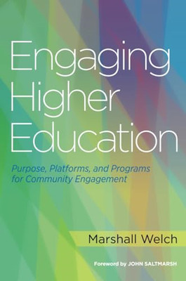 Engaging Higher Education: Purpose, Platforms, and Prog -  NEW Marshall Welch 20