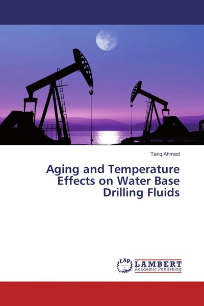 Aging And Temperature Effects On Water Base Drilling Fluids Tariq Ahmed Buch-image