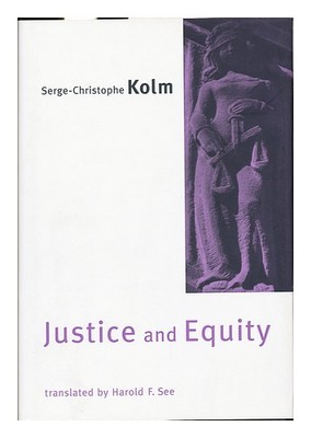KOLM, SERGE-CHRISTOPHE Gerechtigkeit und Gerechtigkeit / Serge-Christophe Kol...