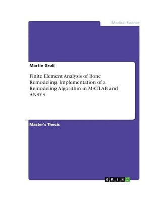 Finite Element Analysis of Bone Remodeling. Implementation of a Remodeling Algor