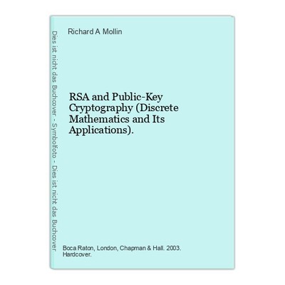 RSA and Public-Key Cryptography (Discrete Mathematics and Its Applications). Mol
