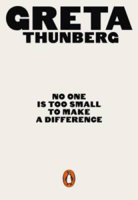 No One Is Too Small to Make a Difference - Paperback By Thunberg, Greta - GOOD