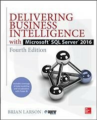 Delivering Business Intelligence With Microsoft SQL Server 2016, Paperback by...