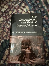 The Impeachment and Trial of Andrew Johnson by Michael Benedict 1973 1st edition