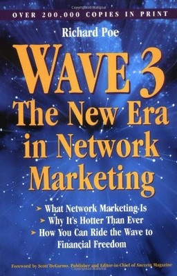 WAVE 3: THE NEW ERA IN NETWORK MARKETING By Richard Poe **BRAND NEW**
