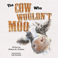 Arlene A. Vickers | The Cow Who Wouldn't Moo | Taschenbuch | Englisch (2024)