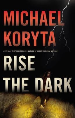 Rise the Dark - 9780316293839, Michael Koryta, hardcover