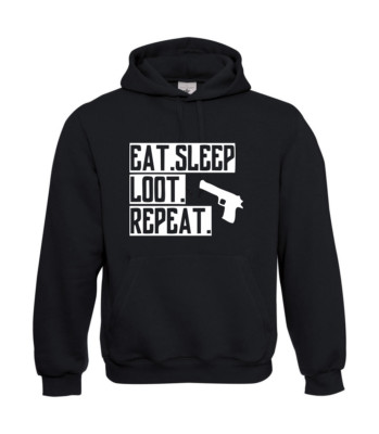 Eat Sleep Loot Repeat I Sayings I Fun I Funny up to 5XL I Mens Hoodie