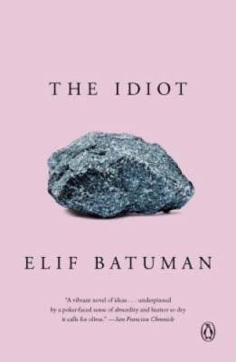 The Idiot: A Novel - Paperback By Batuman, Elif - VERY GOOD