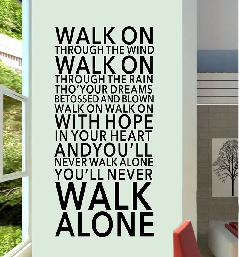 You'll Never Walk Alone Vinyl Art Decal Wall Quotes Sticker Home Decor DIY Mural - Image 2 of 4
