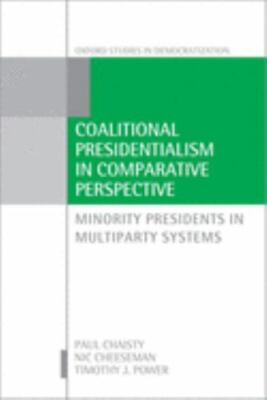 Coalitional Presidentialism in Comparative Perspective : Minority Presidents ...