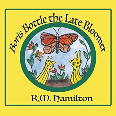 Boris Bottle the Late Bloomer R.M. Hamilton Hardcover ZealAus Pub