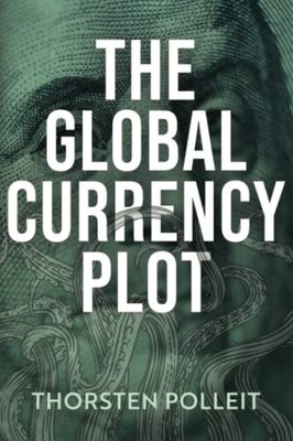 The Global Currency Plot How t - VERY GOOD