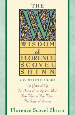 Wisdom of Florence Scovel Shinn by Shinn, Florence Scovel