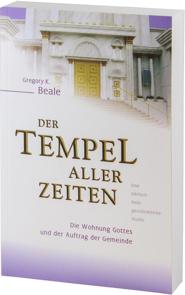 Thumbnail - Der Tempel Aller Zeiten - Gregory K. Beale - 9783935558952