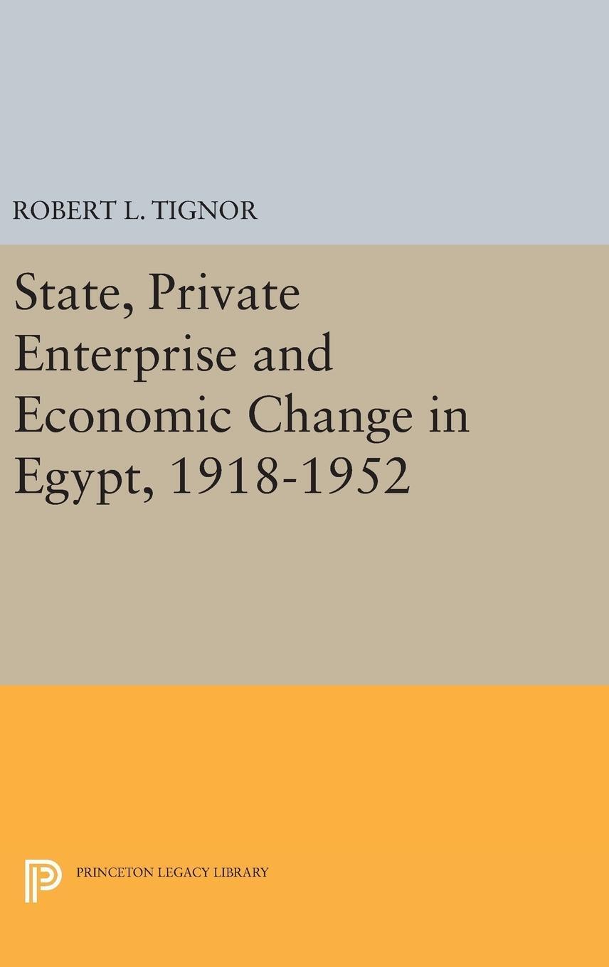 Thumbnail - Robert L. Tignor | State, Private Enterprise And Economic Change In