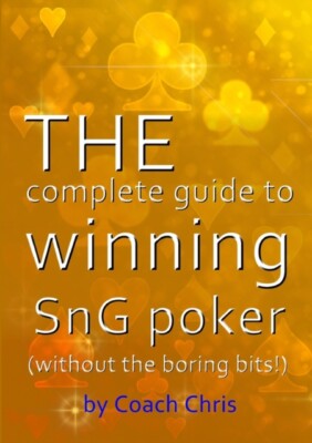 Chris - complete guide to winning SnG poker without the boring bits! - X555z