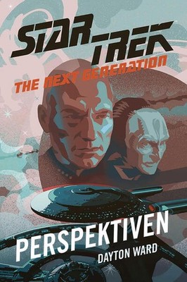 Star Trek - The Next Generation: Perspektiven | Dayton Ward | deutsch