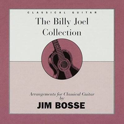 Billy Joel Collection-Classical Guitar - Audio CD By Jim Bosse - VERY GOOD
