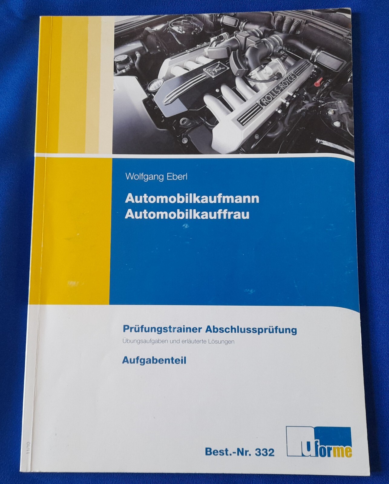 ?Automobilkaufmann Prüfungstrainer/ Abschlussprüfung mit Aufgaben- /Lösungsteil - Wolfgang Eberl