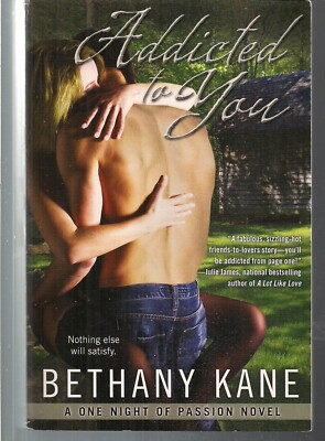 ADDICTED TO YOU ~ HEAT PENGUIN TPB JUNE 2011 1ST BETHANY KANE EROTIC ROMANCE