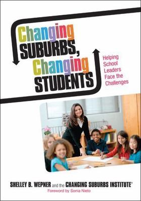 Changing Suburbs, Changing Students: Helping School Leaders Face the Challenges,