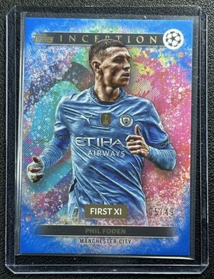 PHIL FODEN 2024-25 TOPPS INCEPTION UEFA CLUB COMPETITION FIRST XI #11 BLUE 5/49