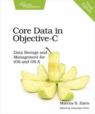 Core Data in Objective-C : Data Storage and Management for iOS and OS X, Pape...