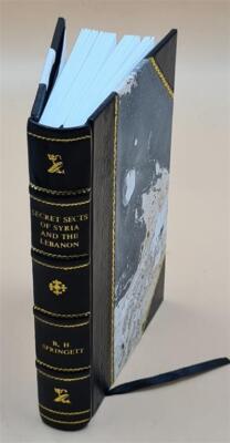 Secret Sects Of Syria And The Lebanon; A Consideration Of Their [Leather Bound]