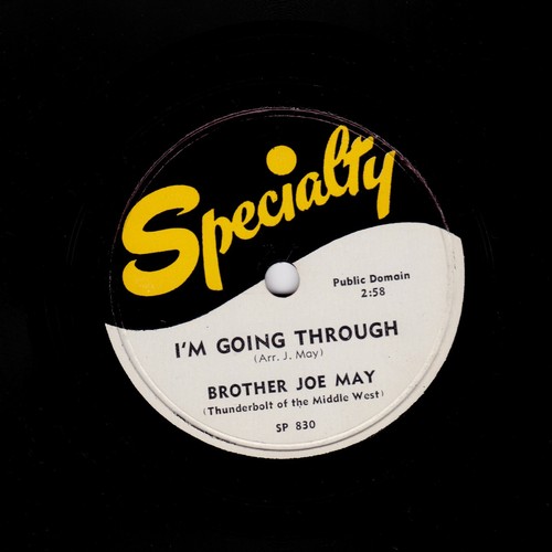 BROTHER JOE MAY GOSPEL 78 I'M GOING THROUGH / MERCY, OH LORD SPECIALTY