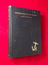 Edgar Stanton MACLAY / Reminiscences of the Old Navy from the Journals 1st 1898