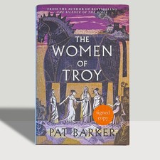 Product Image: Pat Barker – The Women of Troy – SIGNED – First Edition First Print HB 2021