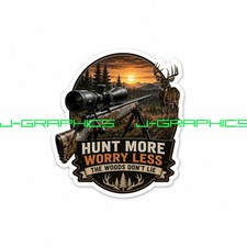 Deer Buck Hunt More Worry Less Hunting Vinyl Sticker Decal P