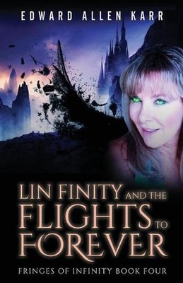 Lin Finity And The Flights To Forever by Edward Allen Karr (English) Paperback B