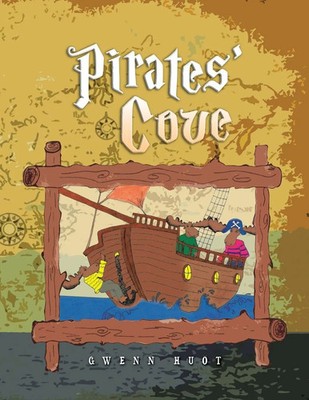 Gwenn Huot | Pirates' Cove | Taschenbuch | Englisch (2010) | Xlibris US