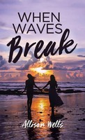 Allison Wells | When Waves Break | Buch | Englisch (2020) | Gebunden